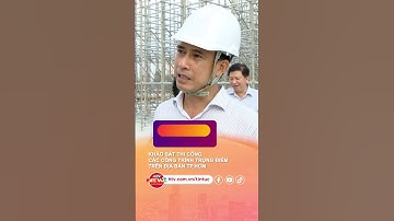 KHẢO SÁT THI CÔNG CÁC CÔNG TRÌNH TRỌNG ĐIỂM TRÊN ĐỊA BÀN TP. HCM