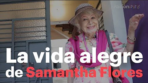 Samantha Flores: La vida alegre