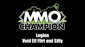 Patch 7.3.5 - Void Elf Flirt and Silly