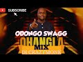 ODONGO SWAGG LUO OHANGLA MIX 2024 DJ CRAZYMONK
