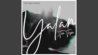 Yalan (Tan Taşçı Remake)
