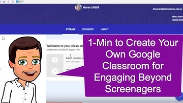 1-Min to Create Your Own Google Classroom for Engaging Beyond Screenagers