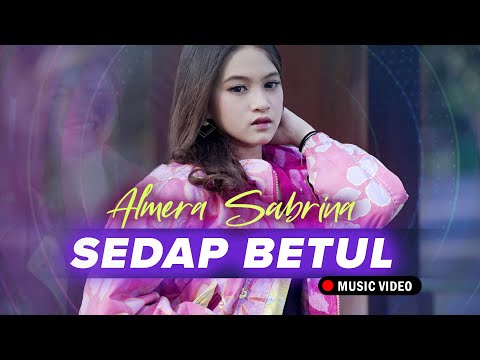 Almera Sabrina - Sedap Betul (Official Music Video)