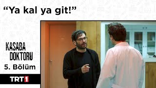Ya Kal Ya Git - Kasaba Doktoru 5. Bölüm