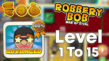 Robbery Bob Advanced Level 1 To 15 Full Gameplay (3 Stars)