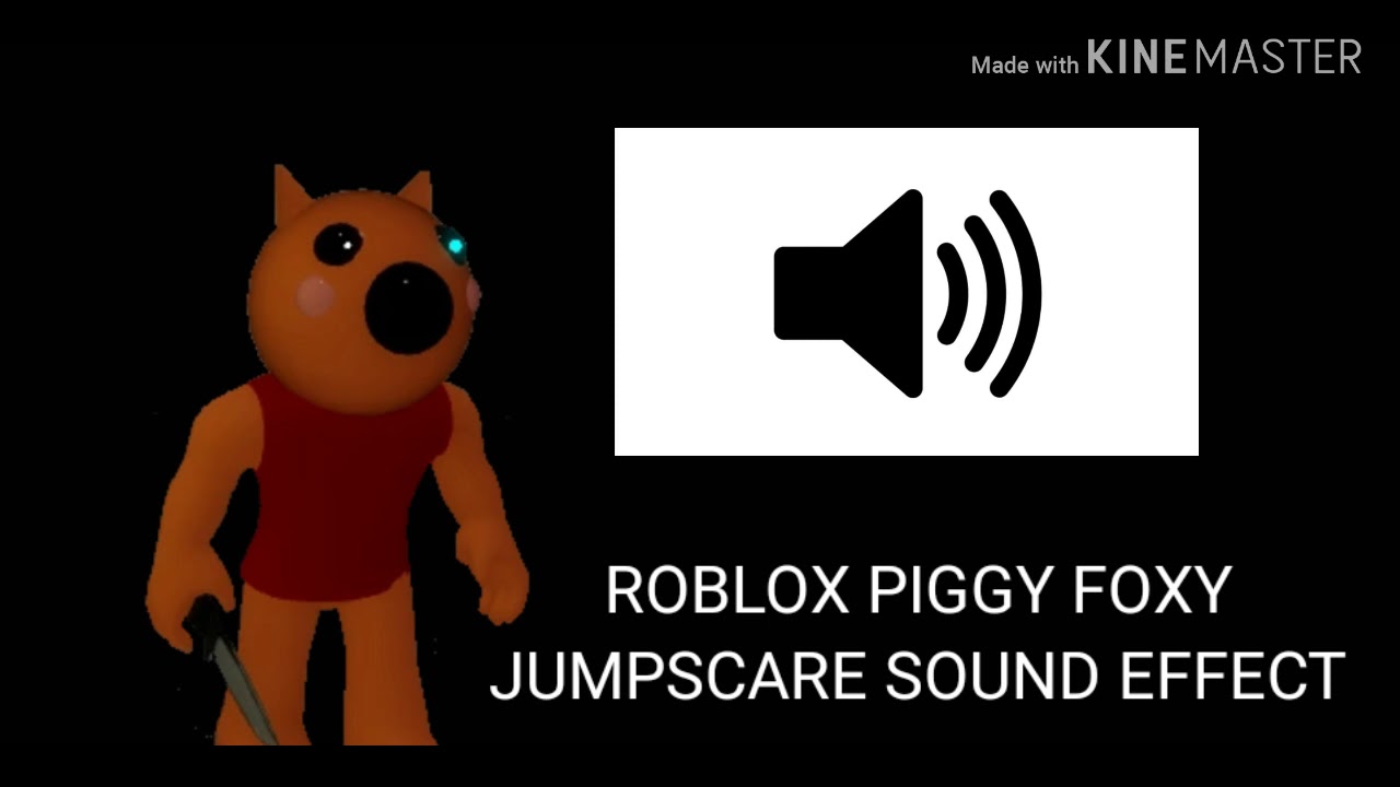 Roblox Piggy Foxy Jumpscare Sound Effect Youtube - roblox jumpscare sounds