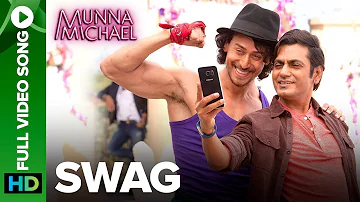 Swag - Full Video Song | Nawazuddin Siddiqui & Tiger Shroff | Pranaay & Brijesh Shandaliya