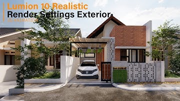 Lumion 10 Realistic Render Settings Exterior