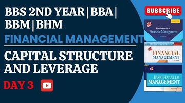 BBS 2ND YEAR | FINANCIAL MANAGEMENT | CAPITAL STRUCTURE AND LEVERAGE | FINANCE | DAY 3 #TU #BBS