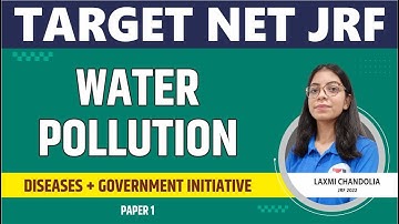 Water Pollution || Diseases Government Initiative || TARGET NET JRF 2023 II PAPER 1 BY LAXMI MAM