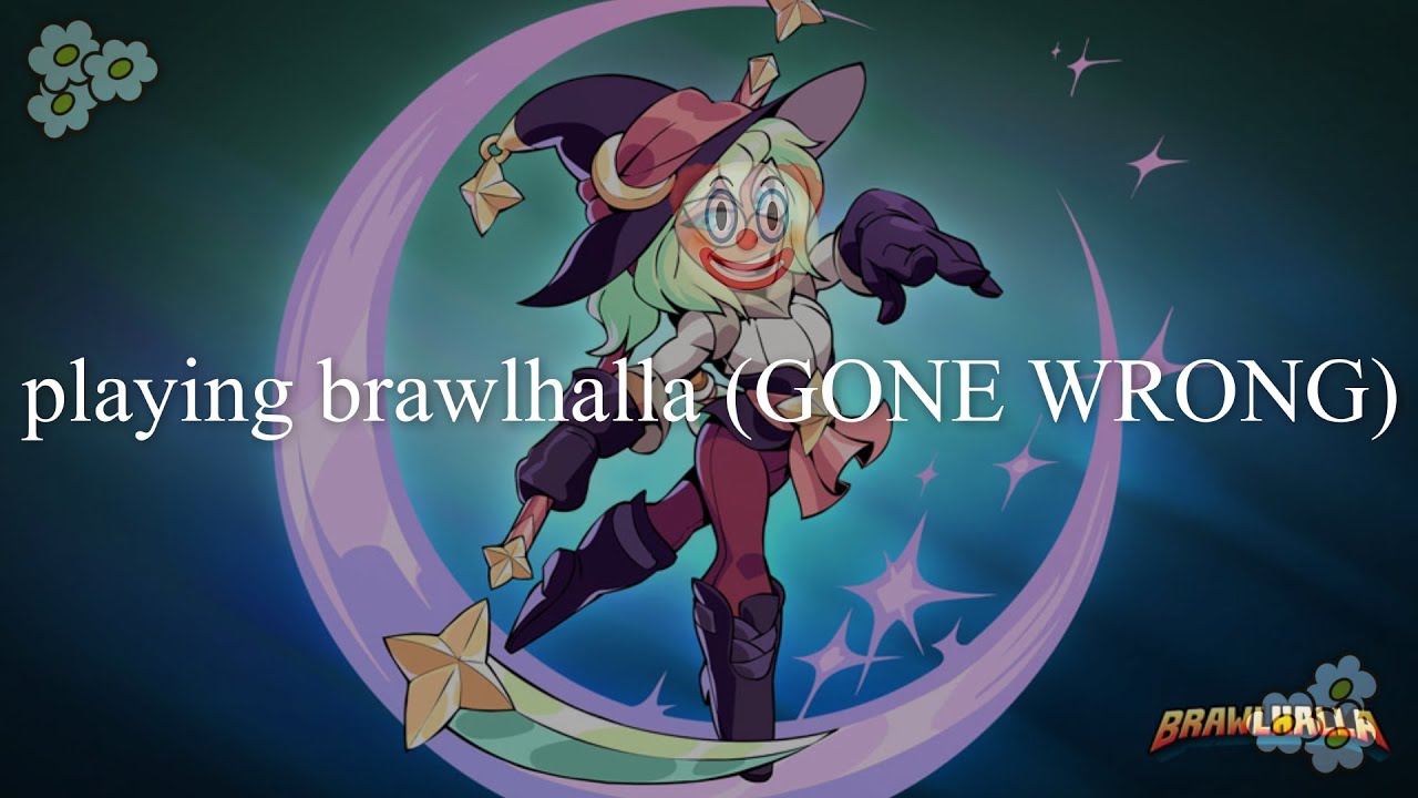 revisiting my trauma | brawlhalla