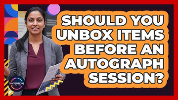 Should You Unbox Items Before An Autograph Session?