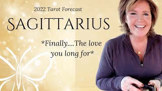 SAGITTARIUS♐:*Finally The Love You long for?* | 2022 Tarot Forecast
