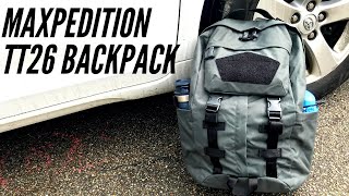 Maxpedition TT26 Backpack: EDC & Bushcraft Capabilities | Excellent Quality, “Cry Once, Buy Once”