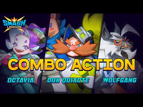 [SMASH LEGENDS] Combo Action - Part 4 (Octavia, ?Don Quixote, Wolfgang)