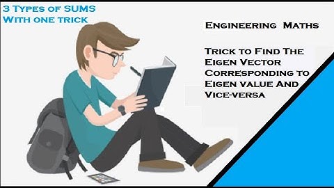 Trick to Find The Eigen Vector Corresponding to Eigen value | Engineering Maths | 2020