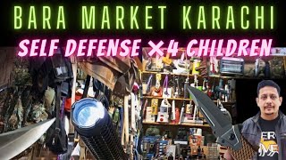 Bara Market Karachi|Self Defense Weapons|Dangour for children|NATO Products #baramarketkarachi