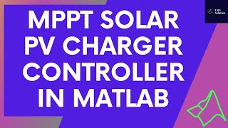 PV charger - Implementation of MPPT solar charger controller in MATLAB Simulink screenshot 4