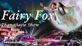 Fairy Fox Show Tianmen Mountain Zhangjiajie | China Travel Guide