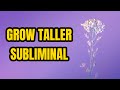 GROW TALLER Powerful Subliminal! Growth Spurt to Manifest Desired Height! 432hz