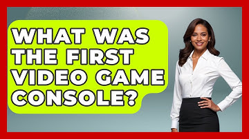 What Was the First Video Game Console? | Video Gamers Vault News
