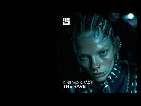 Innervoix, Fade. - The Rave