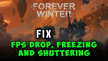Fix The Forever Winter FPS Drops, Lagging, Freezing & Stuttering - Full Guide