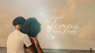 Video thumbnail of "Raey X Kevv. - Tempu (Official Audio Video)"