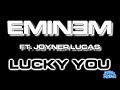 Lucky you  eminem ft joyner lucas karaoke