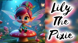 Lily The Pixie | Kids | English | Story | Fairy Story | Story talker