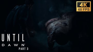 Until Dawn Movie | Gameplay Walkthrough [PC 4K60] | No Commentary | Part 3