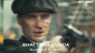 Bhai Tera Gunda - Aman jaji (Perfectly Slowed X Reverb) screenshot 4