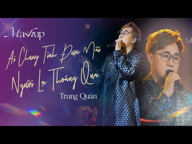 NGƯỜI LẠ THOÁNG QUA - AI CHUNG TÌNH ĐƯỢC MÃI | Đinh Tùng Huy x Đông Thiên Đức | Trung Quân cover class=