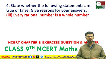State whether the following statements are true or false. c) Every rational number is a whole number