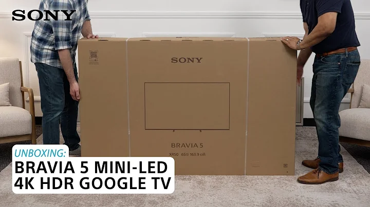 Learn how to unbox the Sony BRAVIA 5 Mini-LED 4K HDR Google TV