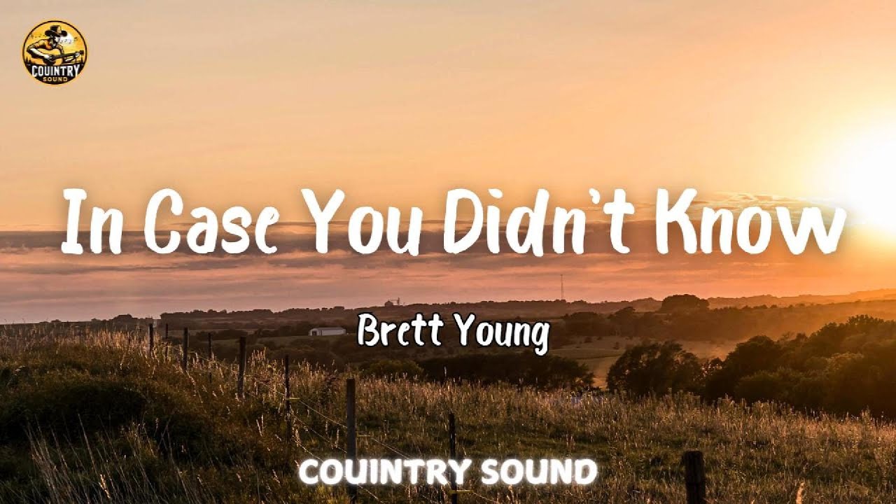 Brett Young - In Case You Didn't Know (Lyrics/Letra)