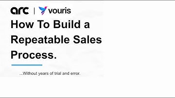 Arc x Vouris - 16 Steps to a Repeatable Sales Process