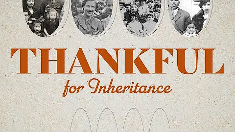 Thankful for Inheritance - 11/13/22 - Dr.Doug Stri...