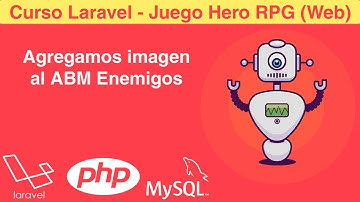 🐱‍💻 Curso de Laravel #98 | Proyecto Hero Web | Agregamos imagen al ABM Enemigos