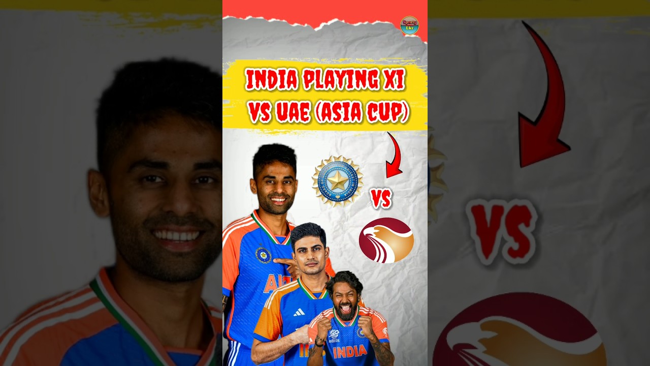 INDIA Playing XI vs UAE🤯 Asia Cup 2025 | 