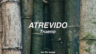 atrevido - trueno (lyrics/letra)