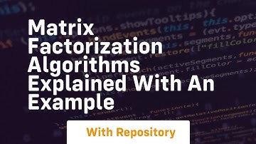 matrix factorization algorithms explained with an example