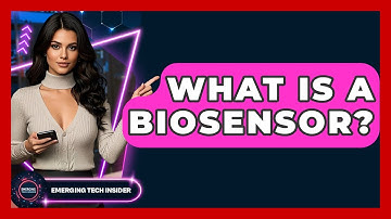 What Is A Biosensor? - Emerging Tech Insider