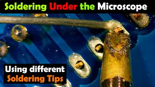 Soldering Tips under Microscope “B Series, C series, D series, and K series Tips”
