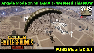 Arcade Mode on MIRAMAR - We NEED This!! | PUBG Mobile 0.6.1 | Item Heaven