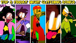 Top 5 Friday Night Glitching Songs - Friday Night Funkin’