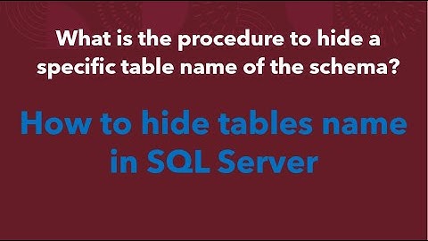 SQL Interview questions  How to hide tables name in SQL Server database ?