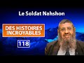 Des histoires incroyables 118  le soldat nahshon  rav itshak attali