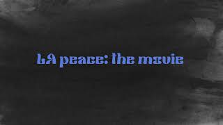 La Peace: The Movie ( Trailer)