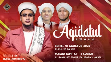🔴 LIVE | Aqidahtul Awwam | Masjid Jami At Taubah Rawajati Timur Jaksel |Senin , 18 Agustus 2025